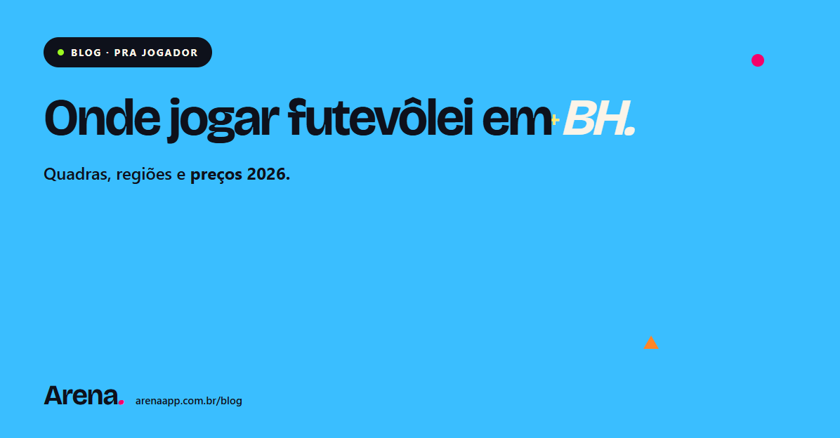 Onde jogar futevôlei em Belo Horizonte: quadras, regiões e preços 2026
